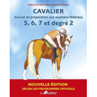 Cavalier manuel de préparation aux examens fédéraux 5 6 7 et degré 2 Cavalier manuel de préparation aux examens fédéraux 5 6 7 et degré 2
